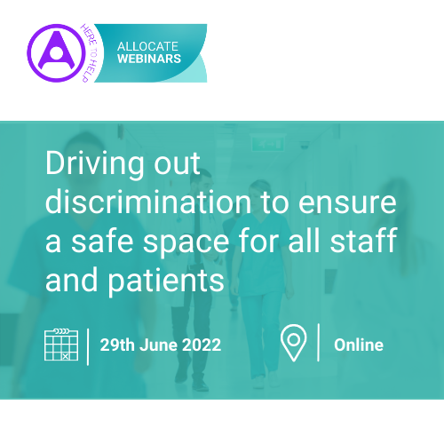 Driving out discrimination to ensure a safe space for all staff and patients