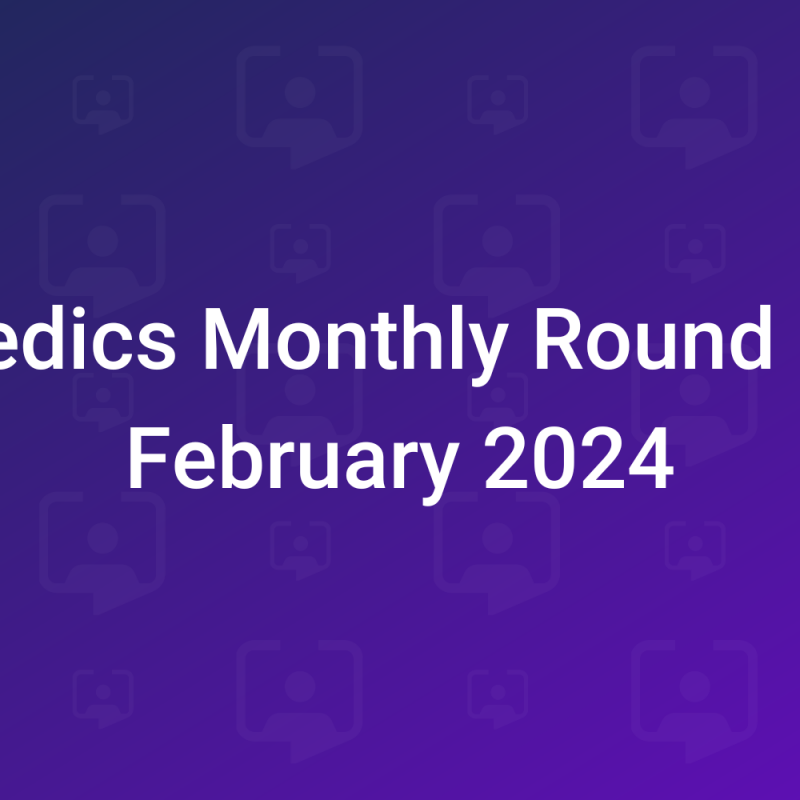 Medics Monthly Round Up February 2024