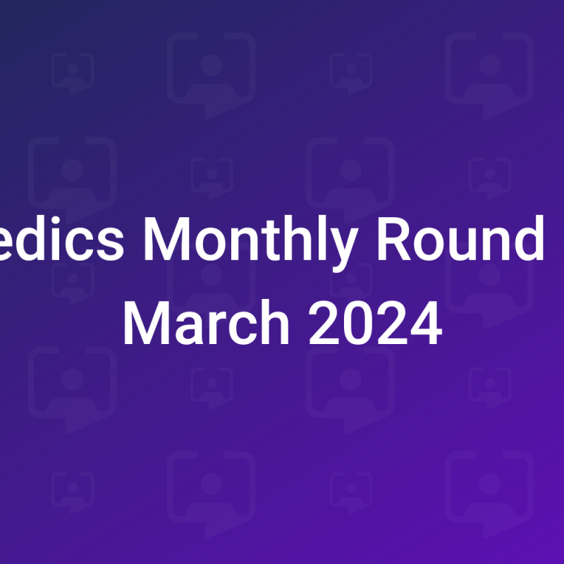 Medics monthly round up March